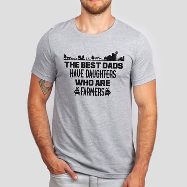The Best Dads Have Daughters Who Are Farmers Shirt